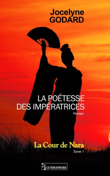 LA POÉTESSES DES IMPÉRATRICES  La Cour de Nara – Tome 1