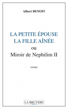 LA PETITE ÉPOUSE, LA FILLE AÎNÉE OU MIROIR DE NEPHILIM II