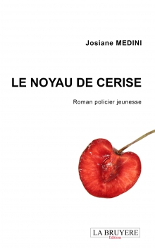 LE NOYAU DE CERISE