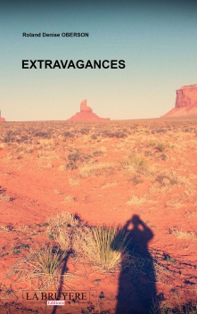 EXTRAVAGANCES - HISTORIETTES POUR LE TEMPS QUI COURT