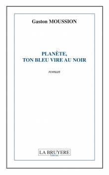 PLANÈTE, TON BLEU VIRE AU NOIR