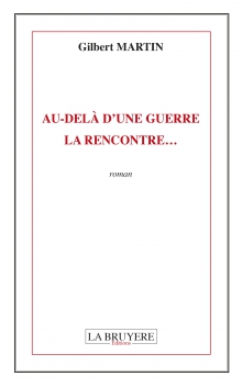 AU-DELÀ D’UNE GUERRE LA RENCONTRE...