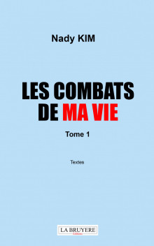LES COMBATS DE MA VIE - TOME 1