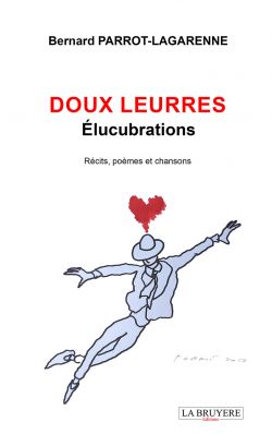 DOUX LEURRES ÉLUCUBRATIONS
