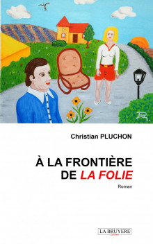 A LA FRONTIÈRE DE LA FOLIE