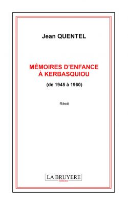 MÉMOIRES D’ENFANCE À KERBASQUIOU (de 1945 à 1960)