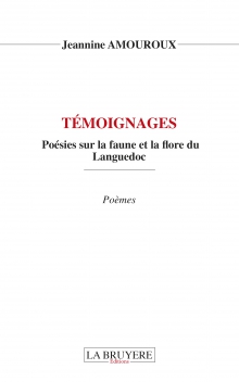 TÉMOIGNAGES Poésies sur la faune et la flore du Languedoc