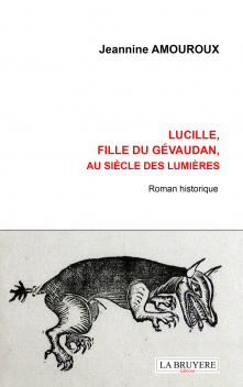 LUCILLE, FILLE DU GÉVAUDAN, AU SIÈCLE DES LUMIÈRES