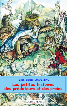 LES PETITES HISTOIRES DES PRÉDATEURS ET DES PROIES