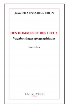 DES HOMMES ET DES LIEUX Vagabondages géographiques