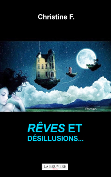 RÊVES ET DÉSILLUSIONS…