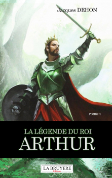 LA LÉGENDE DU ROI ARTHUR