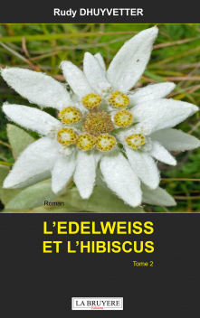 L’EDELWEISS ET L’HIBISCUS - Tome 2 