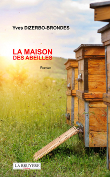 LA MAISON DES ABEILLES