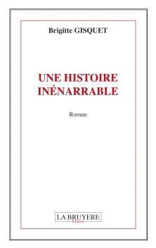 UNE HISTOIRE INÉNARRABLE