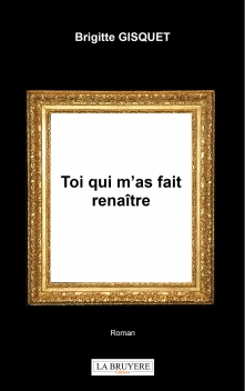 TOI QUI M’AS FAIT RENAÎTRE