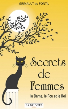 SECRETS DE FEMMES  la Dame, le Fou, et le Roi