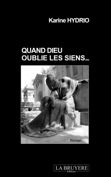 QUAND DIEU OUBLIE LES SIENS...