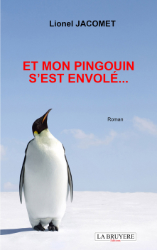 ET MON PINGOUIN S’EST ENVOLÉ…