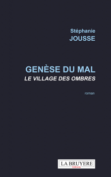 GENÈSE DU MAL - LE VILLAGE DES OMBRES