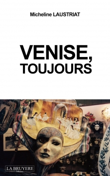 VENISE, TOUJOURS