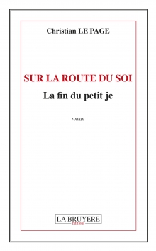 SUR LA ROUTE DU SOI LA FIN DU PETIT JE