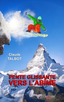 PENTE GLISSANTE VERS L’ABÎME