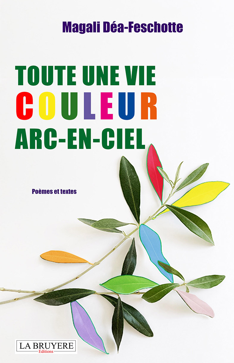 TOUTE UNE VIE COULEUR ARC-EN-CIEL