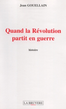 QUAND LA RÉVOLUTION PARTIT EN GUERRE