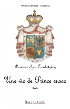 UNE VIE DE PRINCE RUSSE