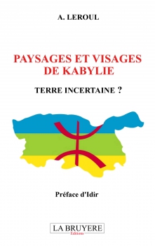 PAYSAGES ET VISAGES ET KABYLIE Terre incertaine ?