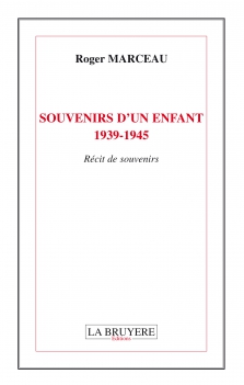 SOUVENIRS D’UN ENFANT 1939-1945