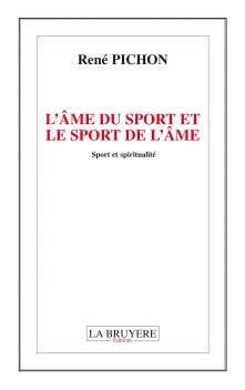 L’ÂME DU SPORT ET LE SPORT DE L’ÂME