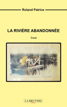 LA RIVIÈRE ABANDONNÉE