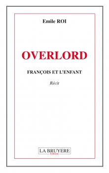 OVERLORD - FRANÇOIS ET L’ENFANT