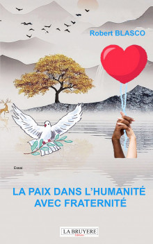 LA PAIX DANS L’HUMANITÉ AVEC FRATERNITÉ