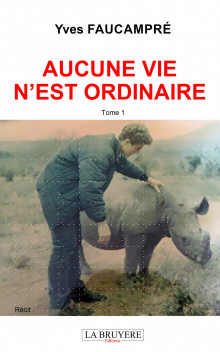 AUCUNE VIE N’EST ORDINAIRE – TOME 1