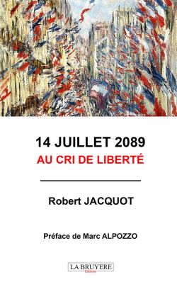 14 JUILLET 2089 AU CRI DE LIBERTÉ