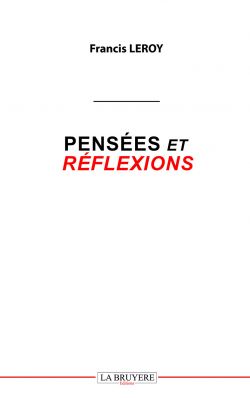 PENSÉES ET RÉFLEXIONS