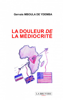 LA DOULEUR DE LA MÉDIOCRITÉ