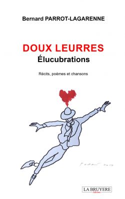 DOUX LEURRES Élucubrations