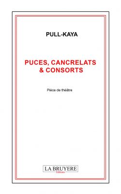 PUCES, CANCRELATS  & CONSORTS