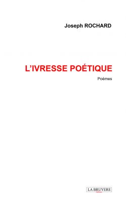 L’IVRESSE POÉTIQUE