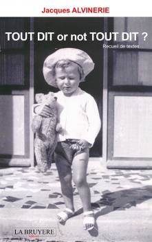 TOUT DIT OR NOT TOUT DIT ?