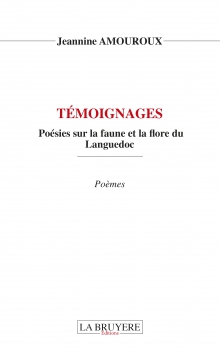 TÉMOIGNAGES POÉSIES SUR LA FAUNE ET LA FLORE DU LANGUEDOC