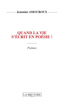 QUAND LA VIE S’ÉCRIT EN POÉSIE !