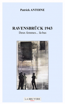 RAVENSBRÜCK 1943 - Deux femmes… là-bas