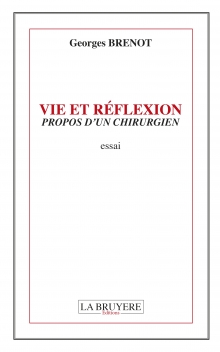 VIE ET RÉFLEXION PROPOS D’UN CHIRURGIEN