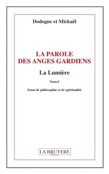 LA PAROLE DES ANGES GARDIENS – La Lumière - Tome 2