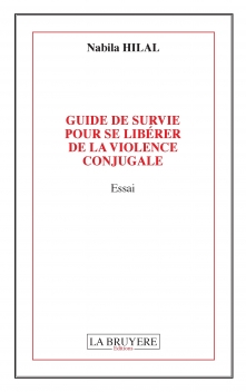 GUIDE DE SURVIE POUR SE LIBERER DE LA VIOLENCE CONJUGALE